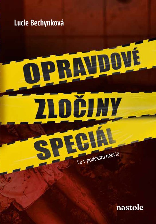 Opravdové zločiny speciál -  Lucie Bechynková