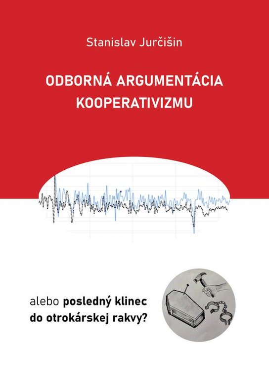 Odborná argumentácia kooperativizmu -  Stanislav Jurčišin