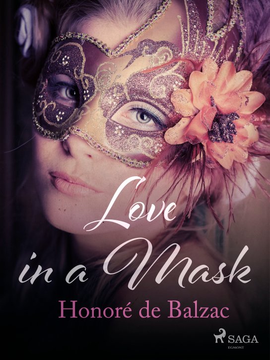 Love in a Mask -  Honoré De Balzac