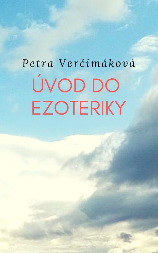 Úvod do ezoteriky -  Petra Verčimáková