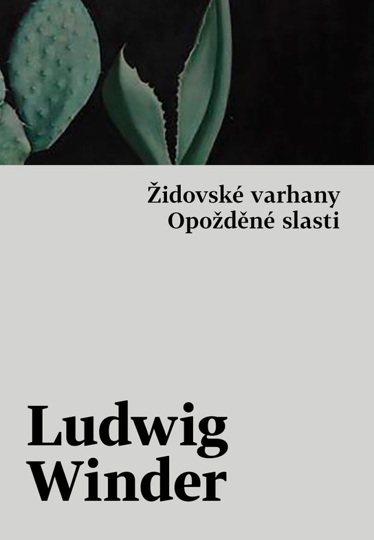 Židovské varhany, Opožděné slasti -  Ludwig Winder