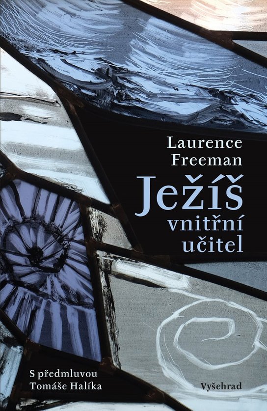 Ježíš - vnitřní učitel -  Laurence Freeman