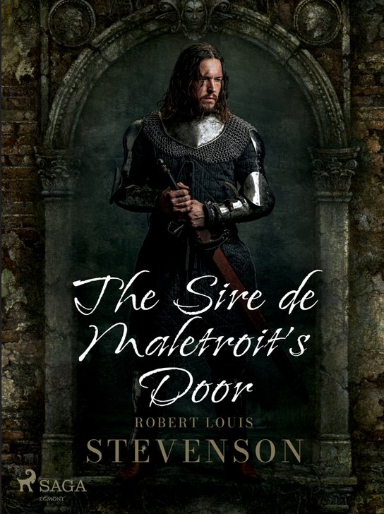 The Sire de Maletroit's Door -  Robert Louis Stevenson