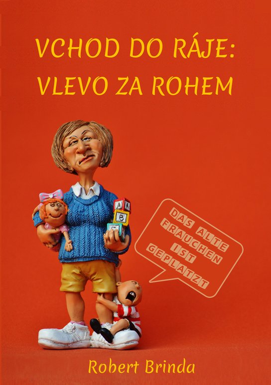 Vchod do ráje: Vlevo za rohem - Robert Brinda