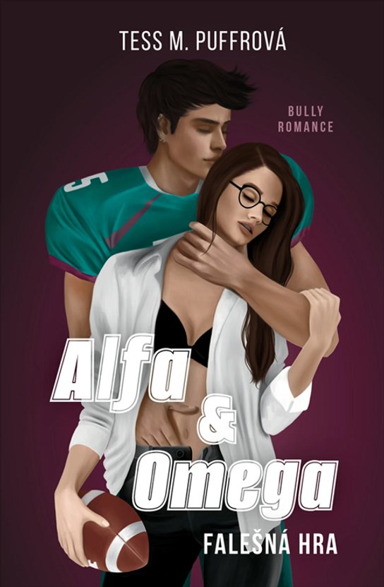 Alfa & Omega: Falešná hra -  Tess M. Puffrová
