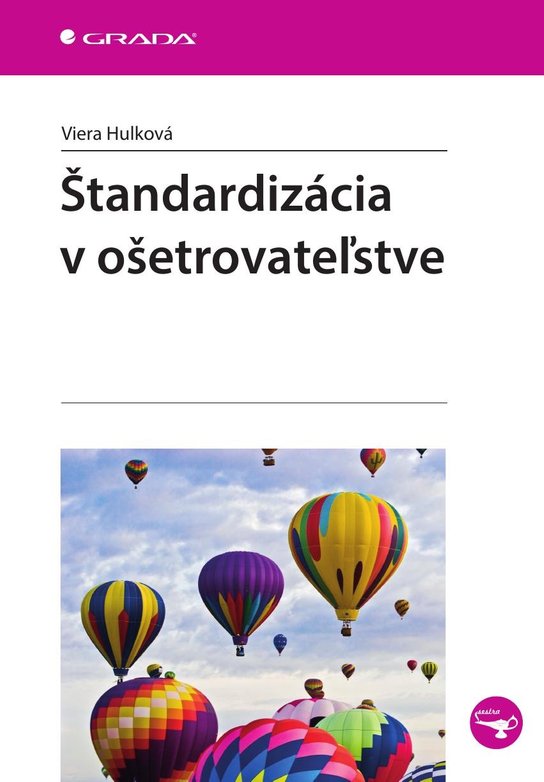Štandardizácia v ošetrovateľstve -  Viera Hulková