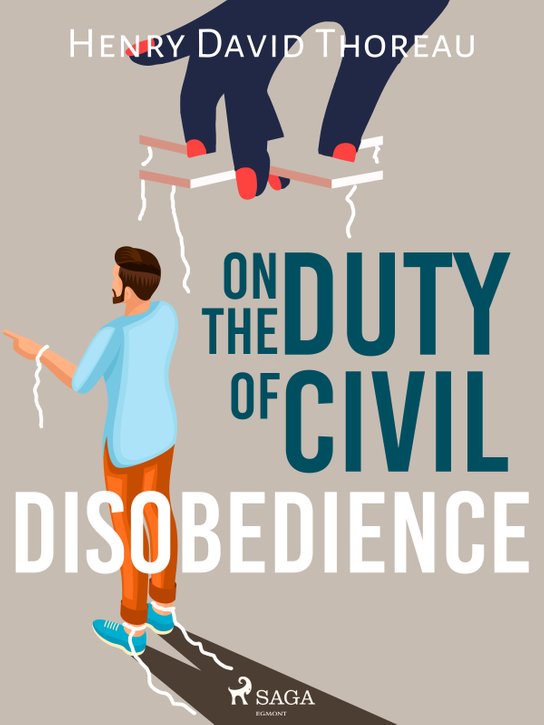 On the Duty of Civil Disobedience -  Henry David Thoreau