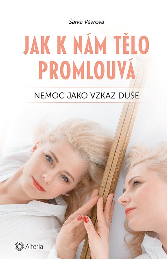 Jak k nám tělo promlouvá -  Šárka Vávrová