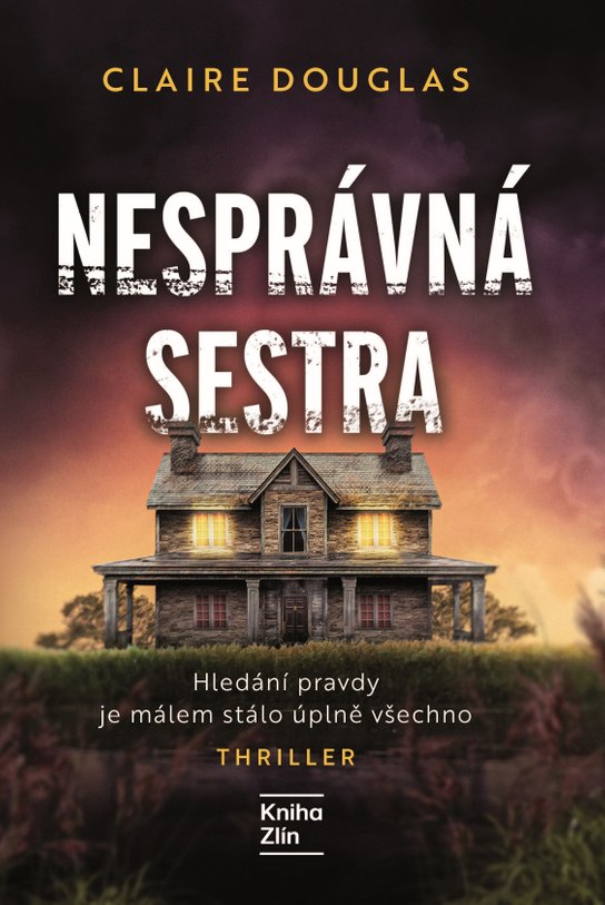Nesprávná sestra -  Claire Douglas