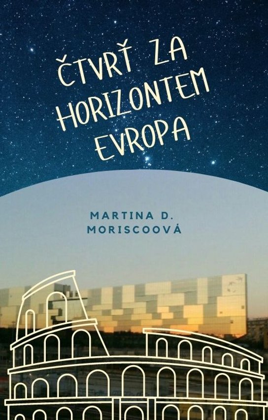 Čtvrť za Horizontem Evropa - Martina D. Moriscoová