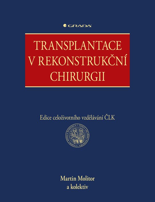 Transplantace v rekonstrukční chirurgii -  Martin Molitor