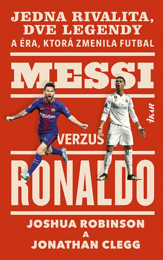 Messi verzus Ronaldo -  Joshua Robinson
