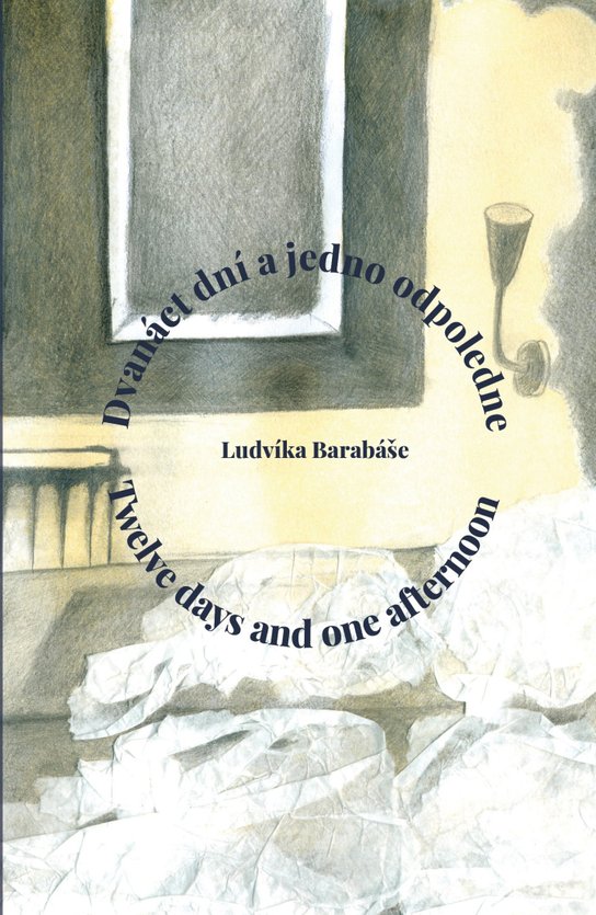 Dvanáct dní a jedno odpoledne / Twelve days and one afternoon - Ludvík Barabáš