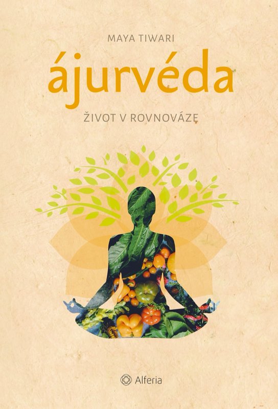 Ájurvéda -  Maya Tiwari