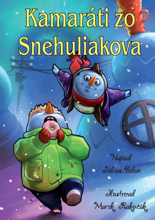 Kamaráti zo Snehuliakova -  Július Belan