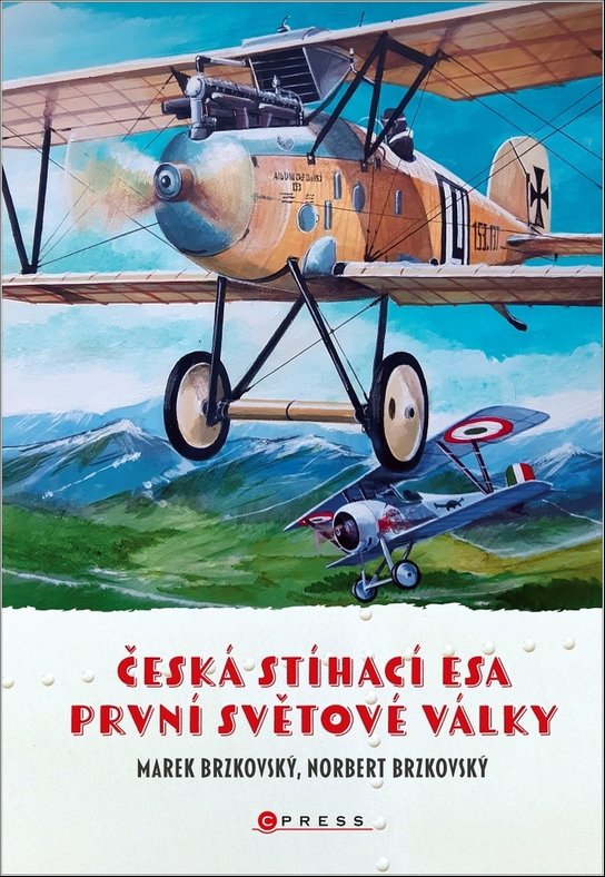 Česká stíhací esa první světové války - Marek Brzkovský