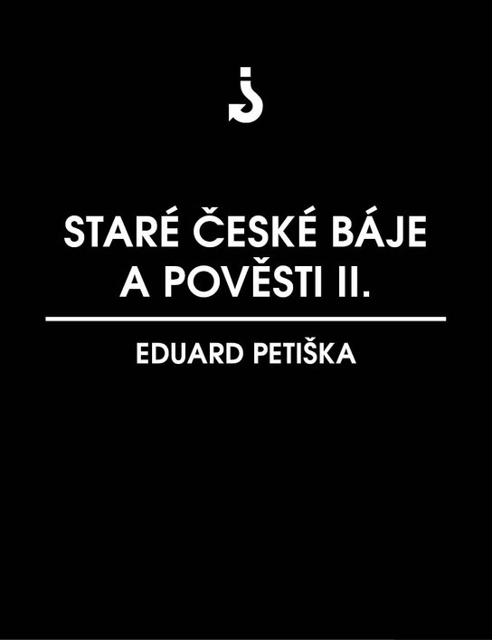 Staré české báje a pověsti 2 -  Eduard Petiška
