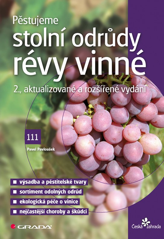 Pěstujeme stolní odrůdy révy vinné -  Pavel Pavloušek