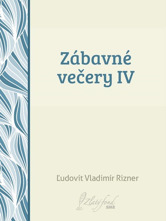 Zábavné večery IV -  Ľudovít V. Rizner
