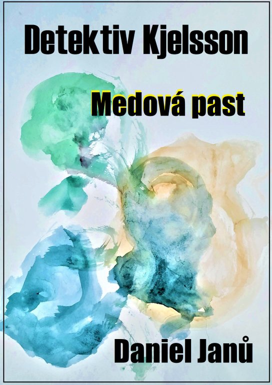 Medová past - Daniel Janů