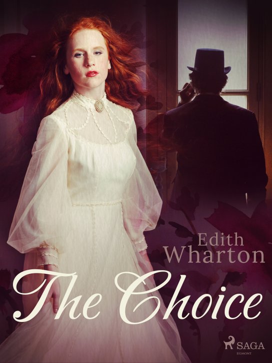 The Choice -  Edith Wharton