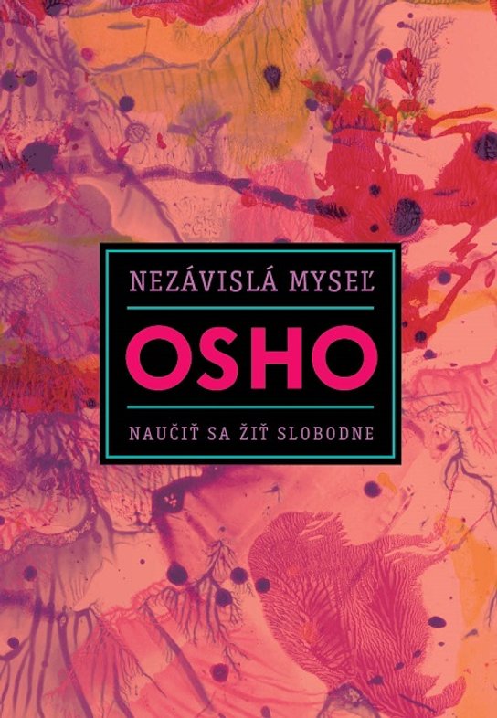 Nezávislá myseľ -  Osho