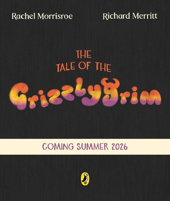 The Tale of the Grizzlygrim -  Rachel Morrisroe