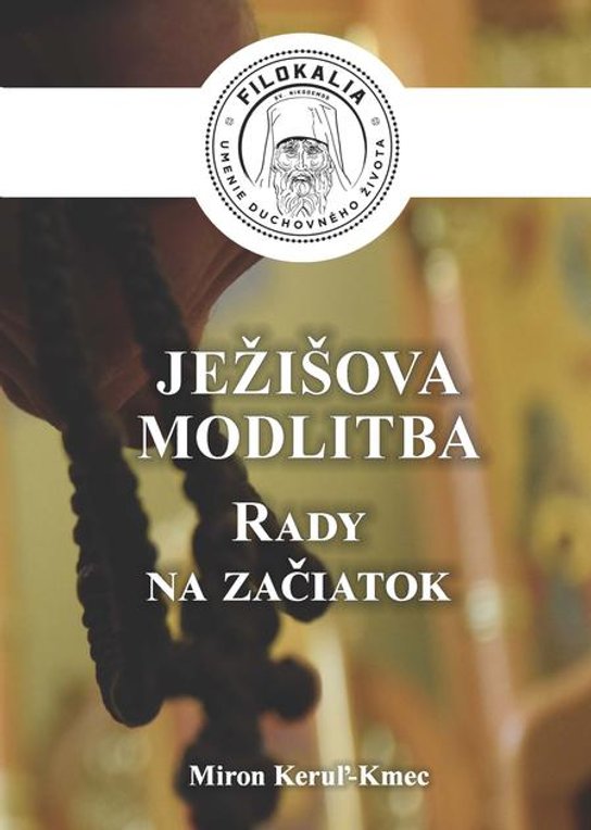 Ježišova modlitba -  Miron Keruľ-Kmec st.