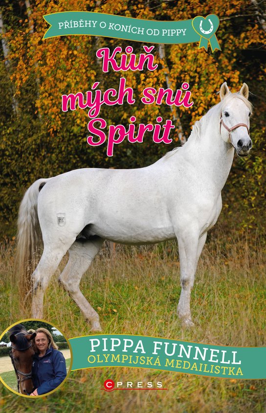 Kůň mých snů Spirit -  Pippa Funnell