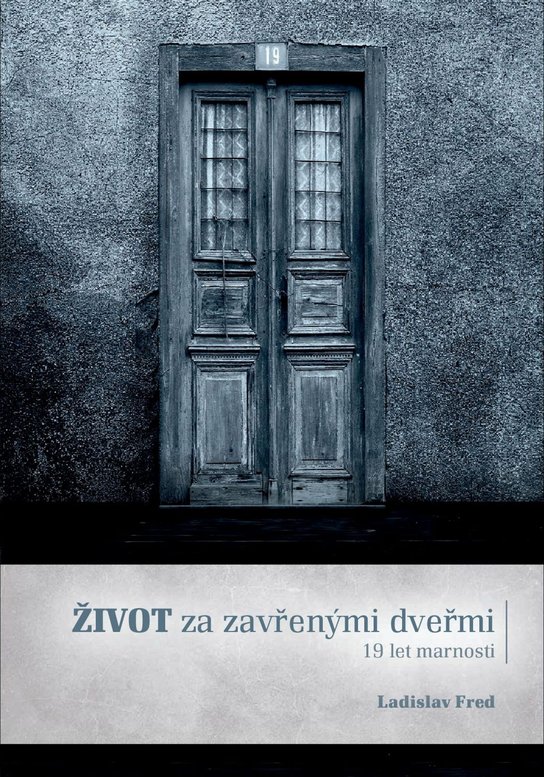 Život za zavřenými dveřmi - Ladislav Fred