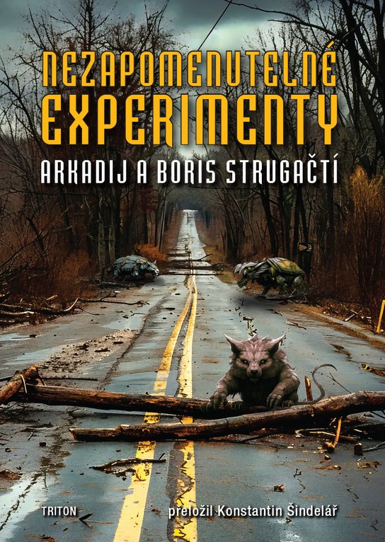 Nezapomenutelné experimenty -  Arkadij a Boris Strugačtí