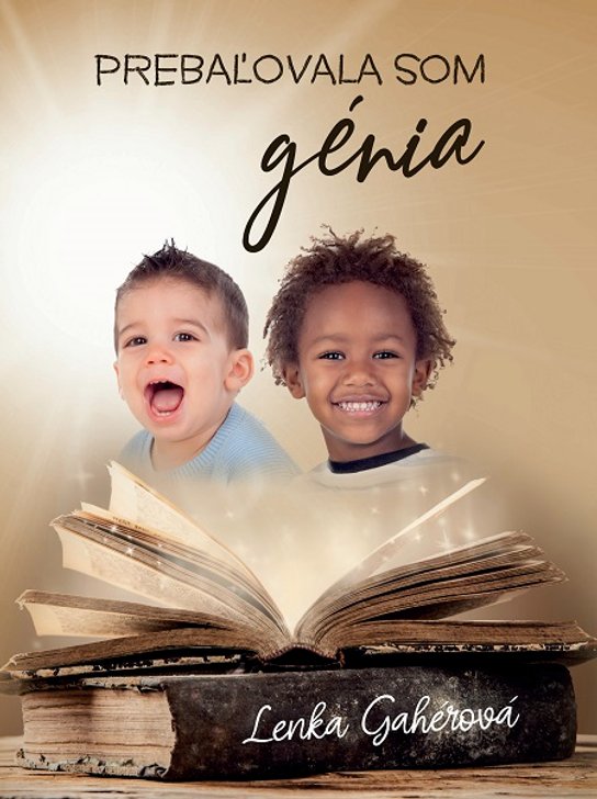 Prebaľovala som génia -  Lenka Gahérová