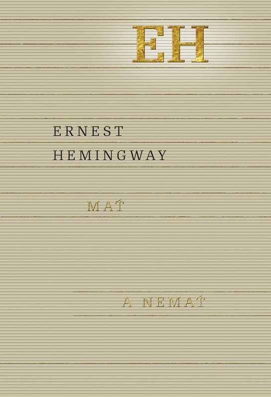 Mať a nemať -  Ernest Hemingway