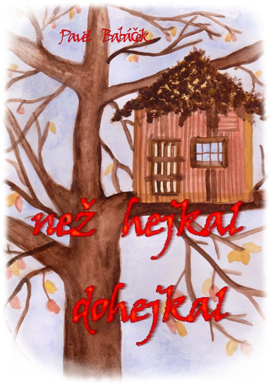 Než hejkal dohejkal - Pavel Babáček