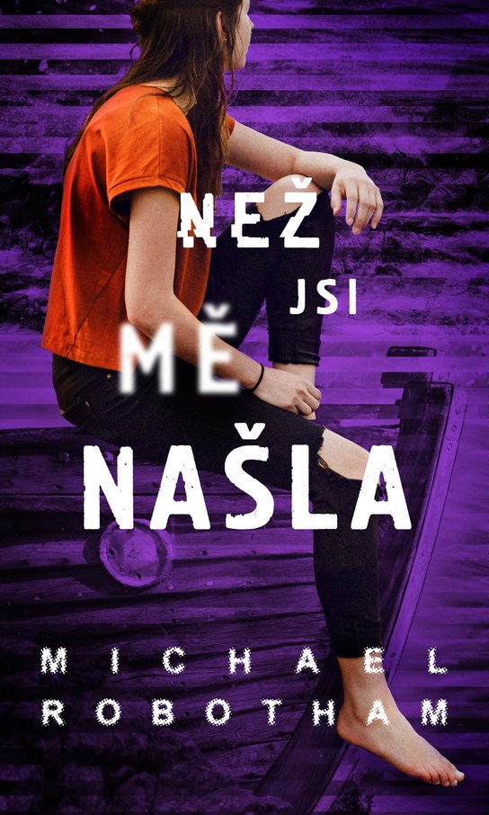 Než jsi mě našla -  Michael Robotham