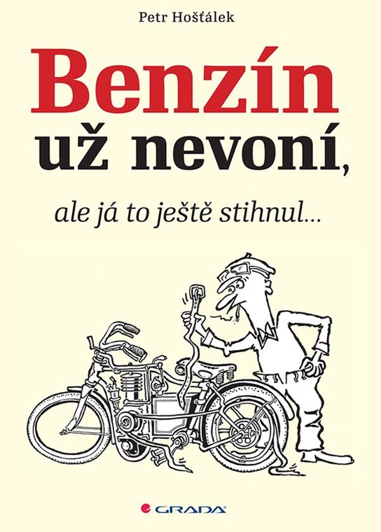 Benzín už nevoní, ale já to ještě stihnul… -  Petr Hošťálek