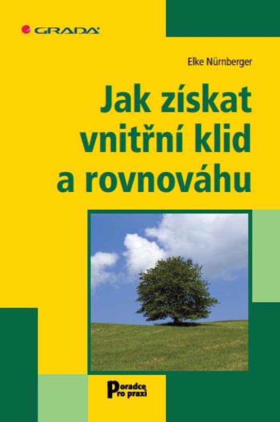 Jak získat vnitřní klid a rovnováhu -  Elke Nürnberger
