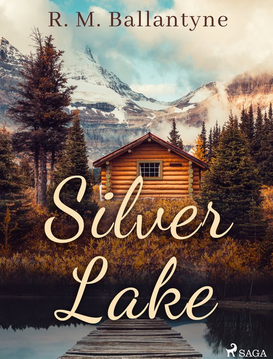 Silver Lake -  R. M. Ballantyne