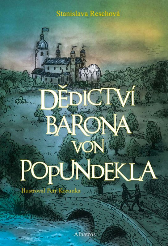 Dědictví barona von Popundekla -  Stanislava Reschová