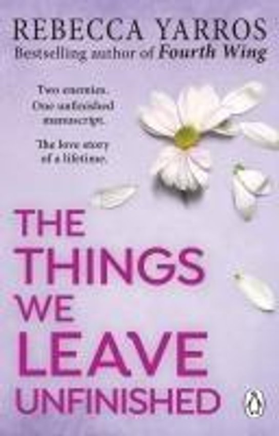The Things We Leave Unfinished -  Rebecca Yarros