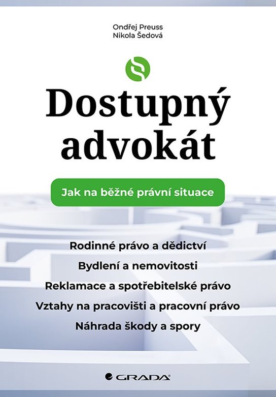 Dostupný advokát: Jak na běžné právní situace -  Ondřej Preuss