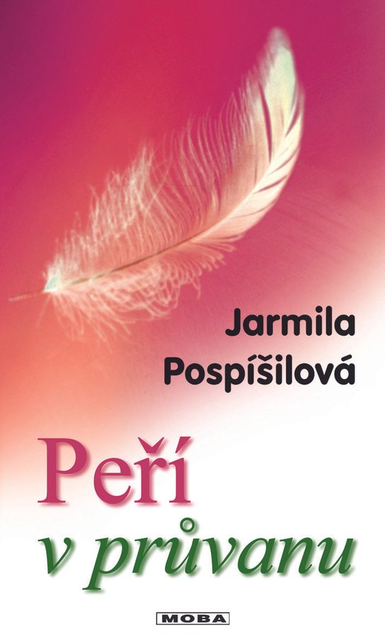 Peří v průvanu - Jarmila Pospíšilová