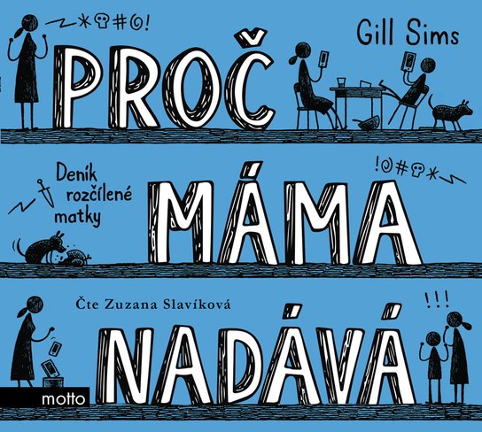 Proč máma nadává -  Gill Sims