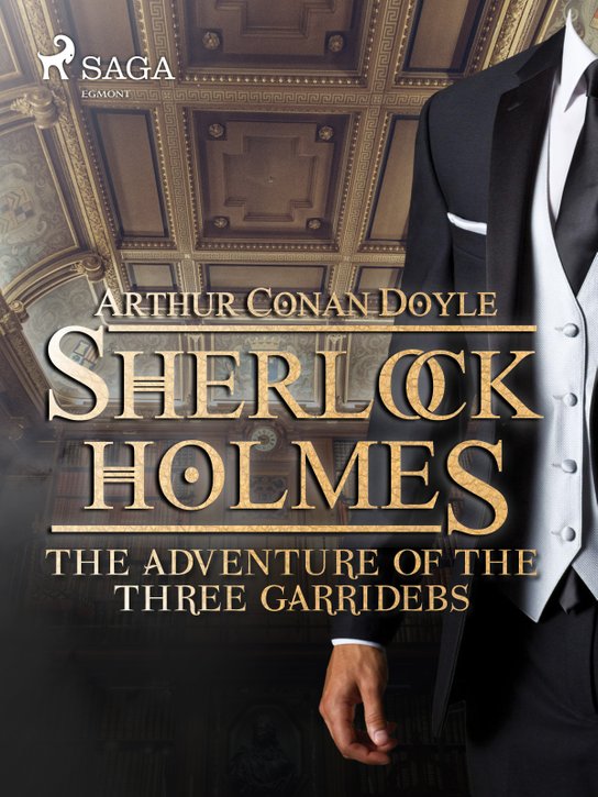 The Adventure of the Three Garridebs -  Arthur Conan Doyle