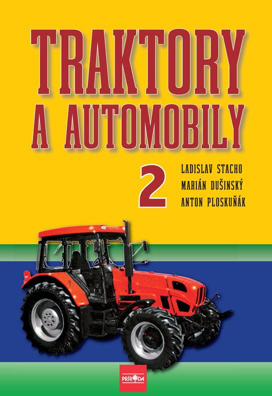 Traktory a automobily 2, 2. vydanie -  Ladislav Stacho