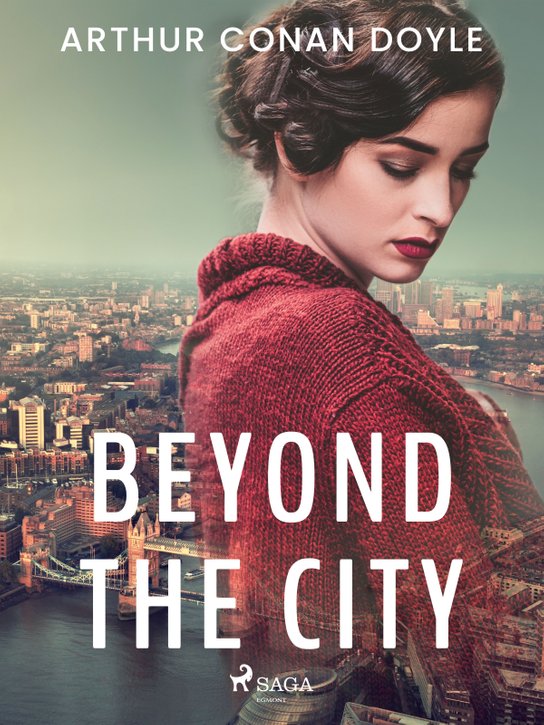 Beyond the City -  Arthur Conan Doyle
