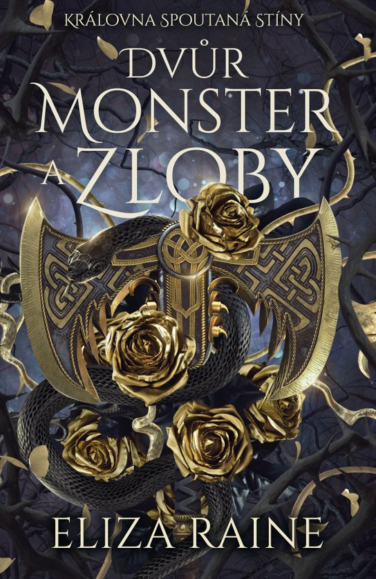 Dvůr monster a zloby -  Eliza Raine