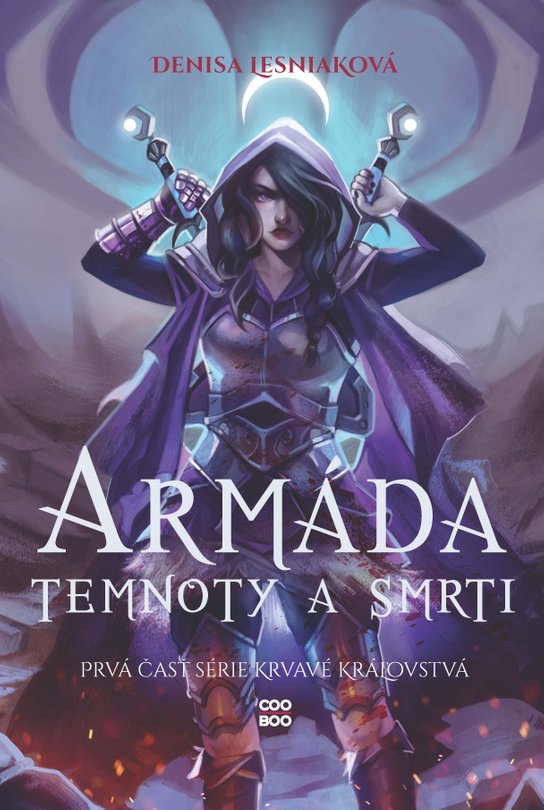 Armáda temnoty a smrti - Krvavé kráľovstvá 1 -  Denisa Lesniaková