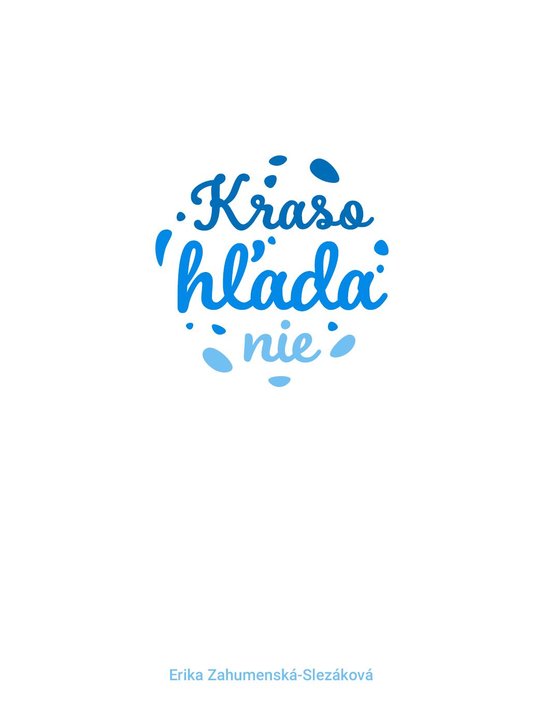 Krasohľadanie -  Erika Zahumenská-Slezáková