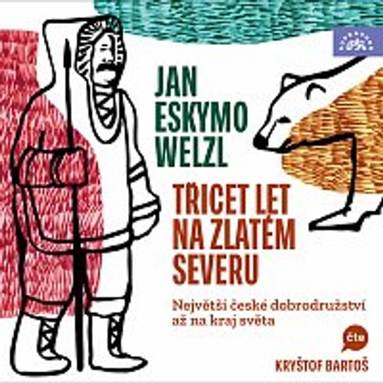 Třicet let na zlatém severu -  Jan Welzl